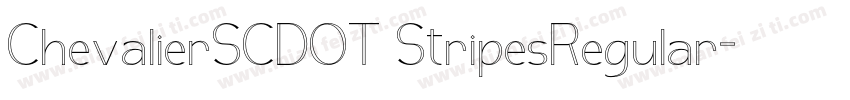 ChevalierSCDOT StripesRegular字体转换
